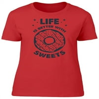 Život postaje bolji sa slatkišima, Ženska majica s krafnama - Slika Iz e-maila